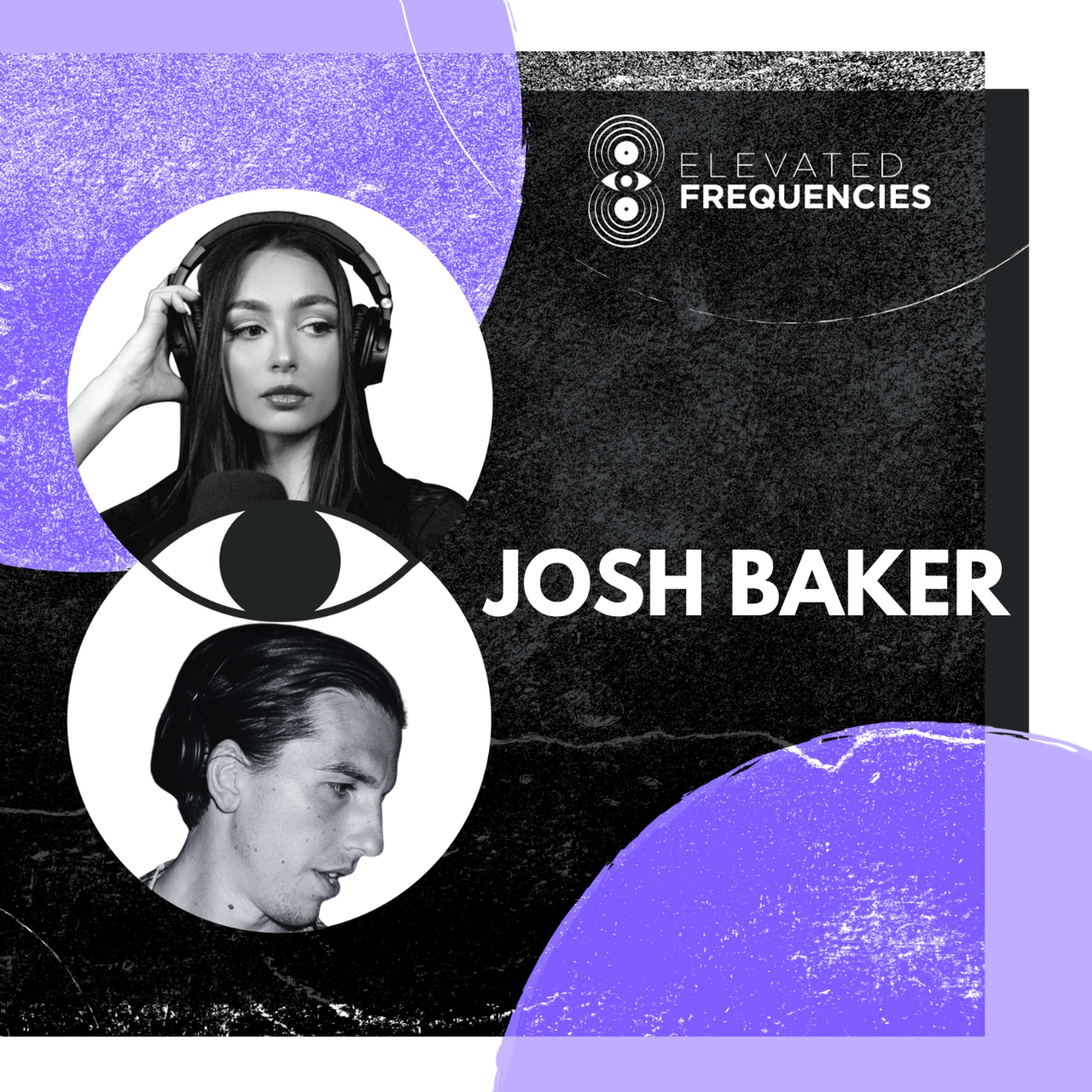 From House Parties to Throwing Festivals: Josh Baker's Journey | EF EP 103