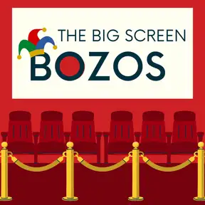 Big Screen Bozos Podcast