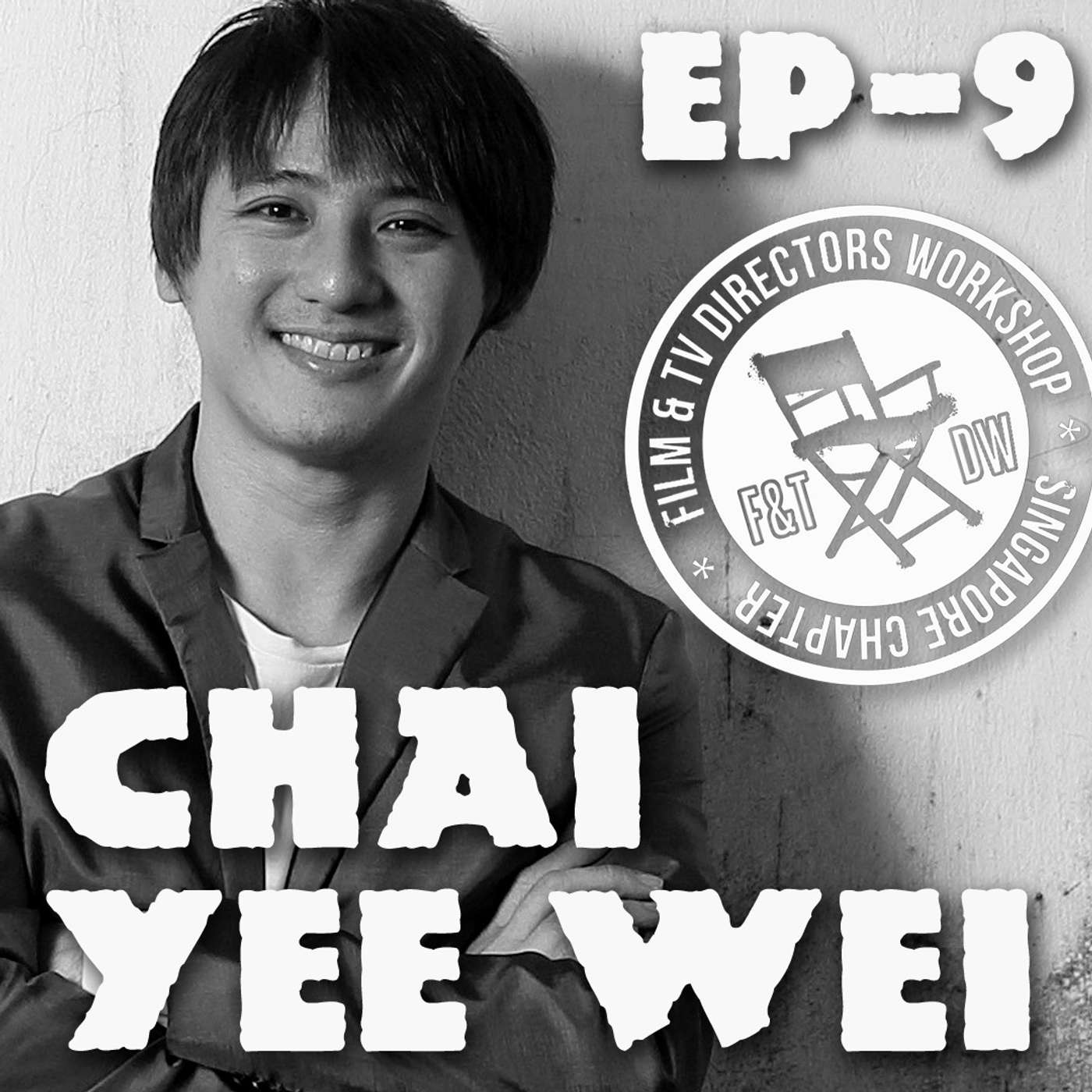 FDW EP9 Talking with Director Chai Yee Wei - Part 2 of 2