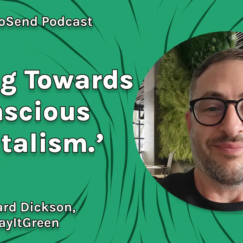 S3 #5 'Sustainability, Philosophy, and Evolutionary Psychology', with Richard Dickson from Play It Green.