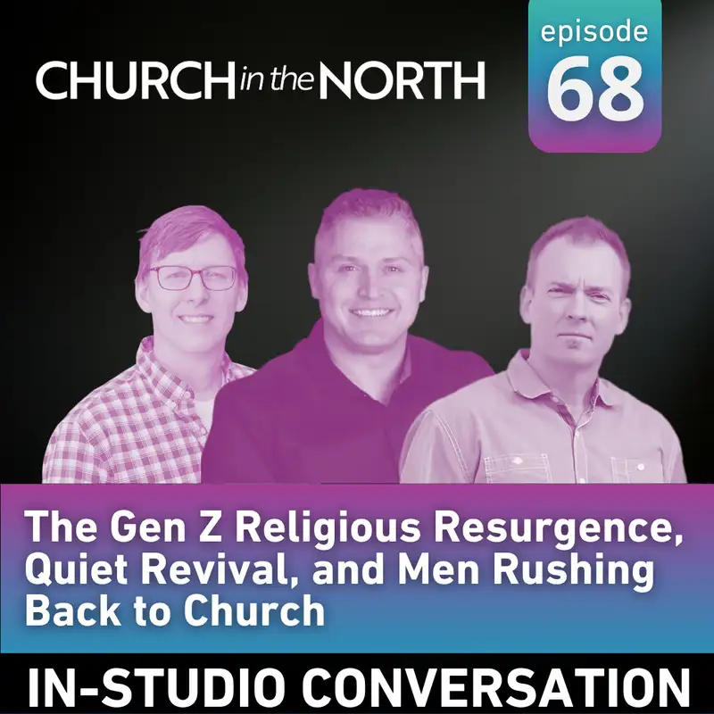 The Gen Z Religious Resurgence, Quiet Revival, and Men Rushing Back to Church - An In-Studio Conversation