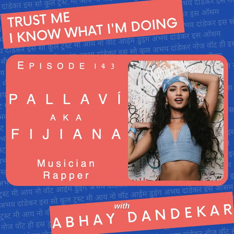 Pallaví AKA Fijiana...on her artistic journey as an American Indo-Fijian musician and rapper