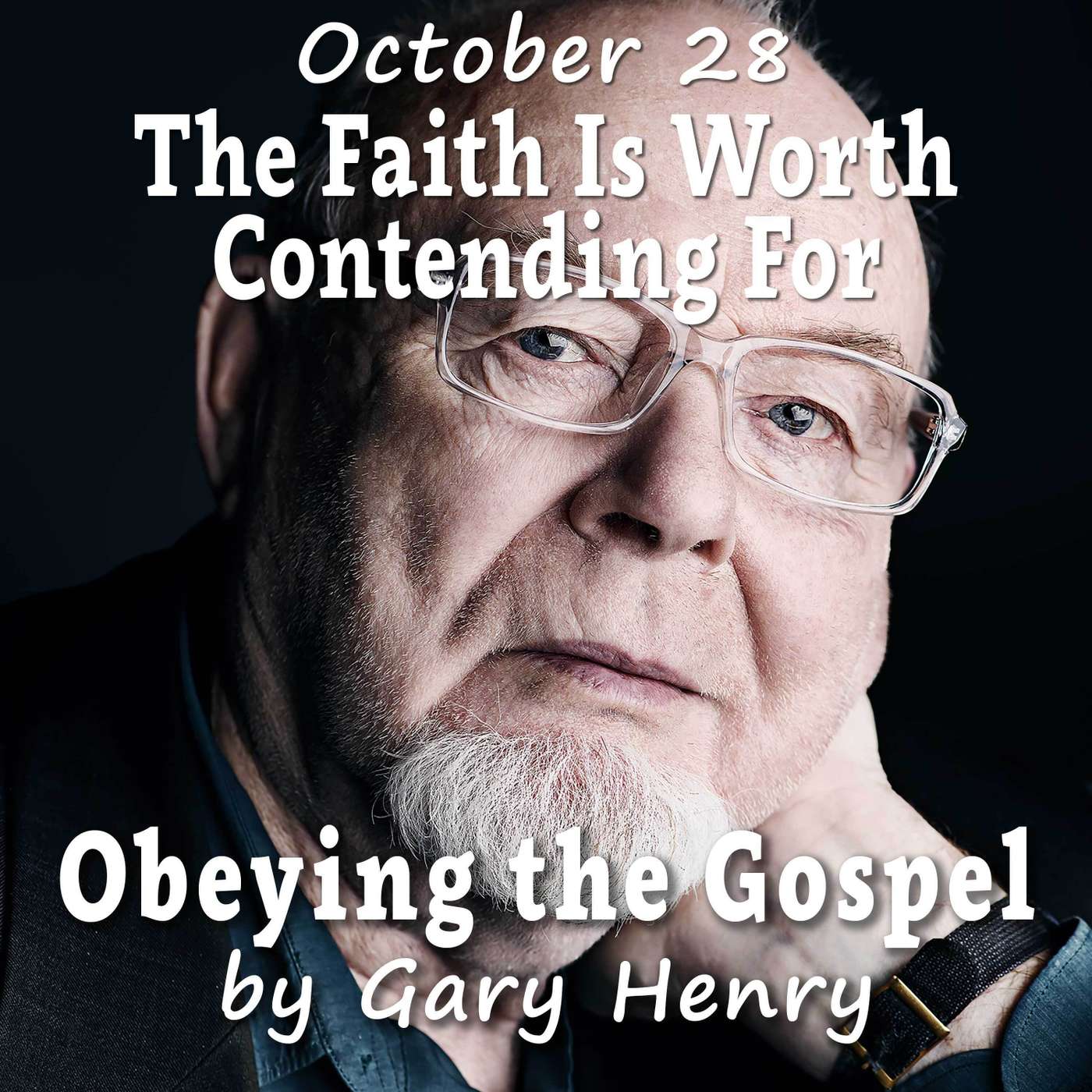 The Faith Is Worth Contending For (October 28) The Faith Is Worth Contending For (October 28)