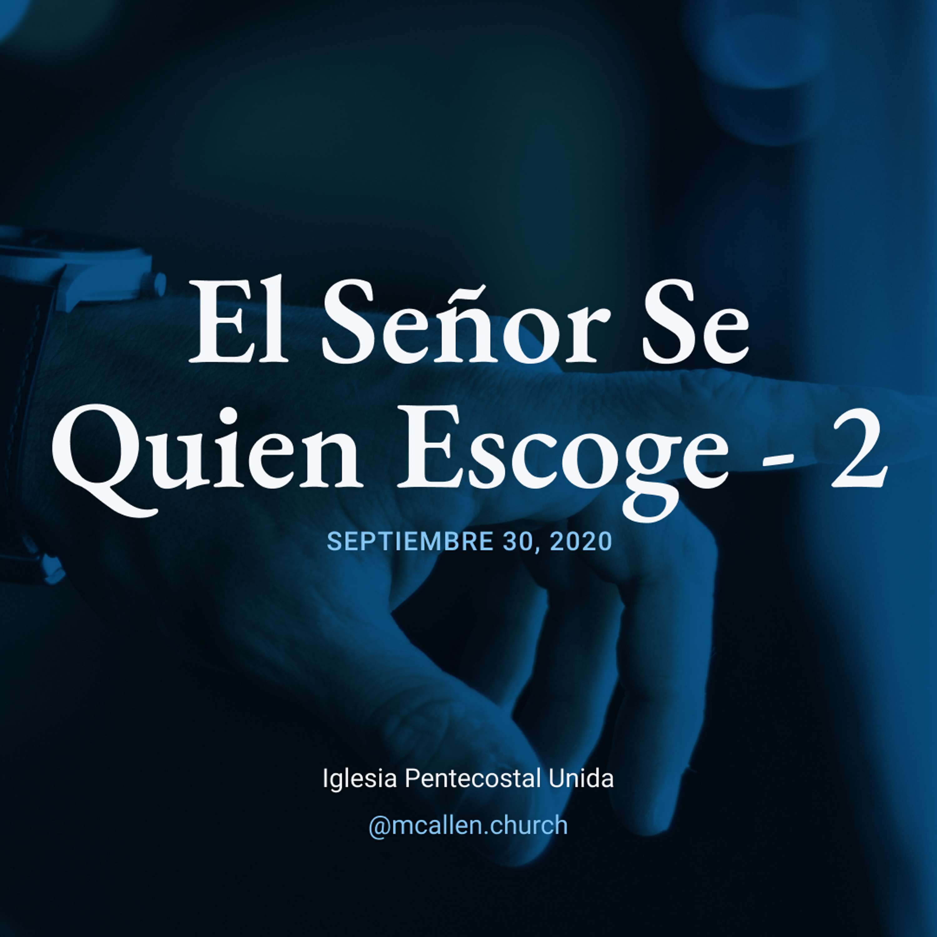 El Señor Se Quien Escoge - 2