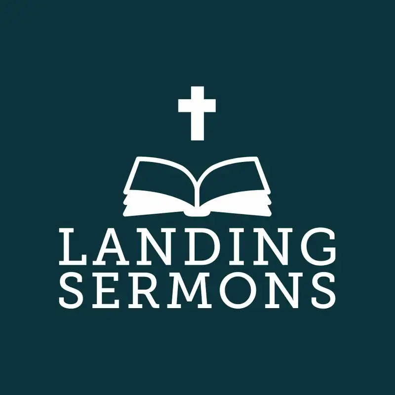 The Landing Church Sermons