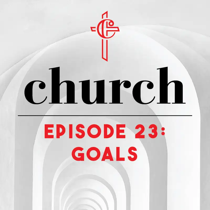 Episode 23: Goals