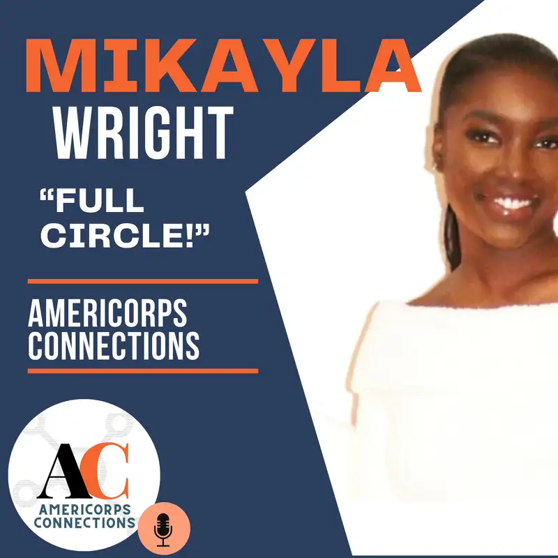 Mikayla Wright - Full Circle 💫💫 AmeriCorps Alumni
