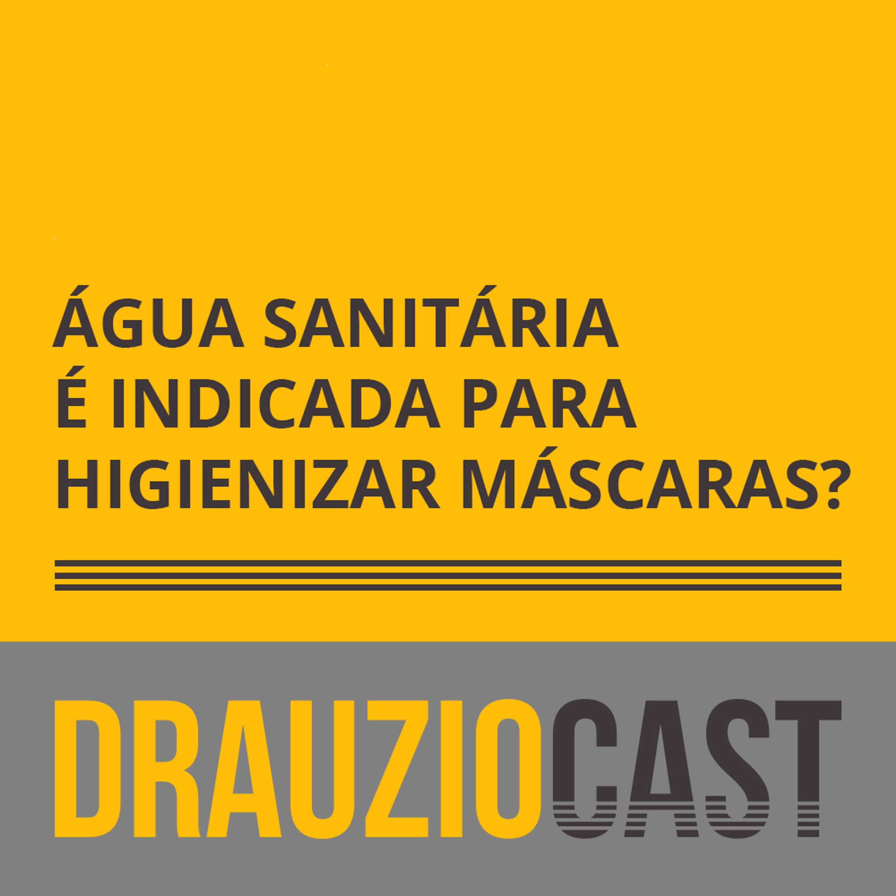 DrauzioCast #138 | Coronavírus: Água sanitária é indicada para higienizar máscaras? - podcast episode cover