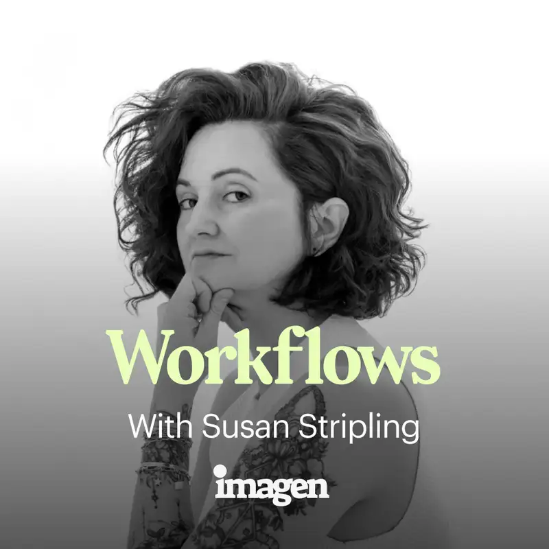 Workflows with Susan Stripling