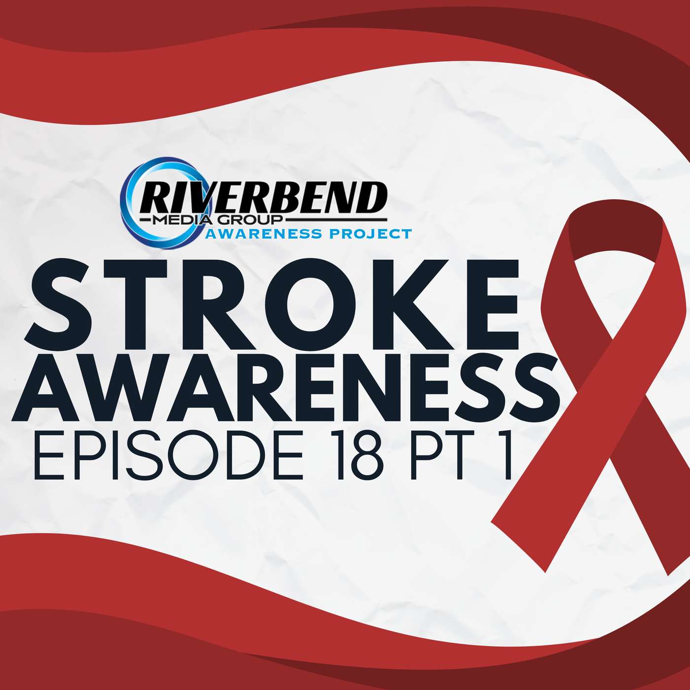 Episode 18 Part 1 - Stroke Awareness