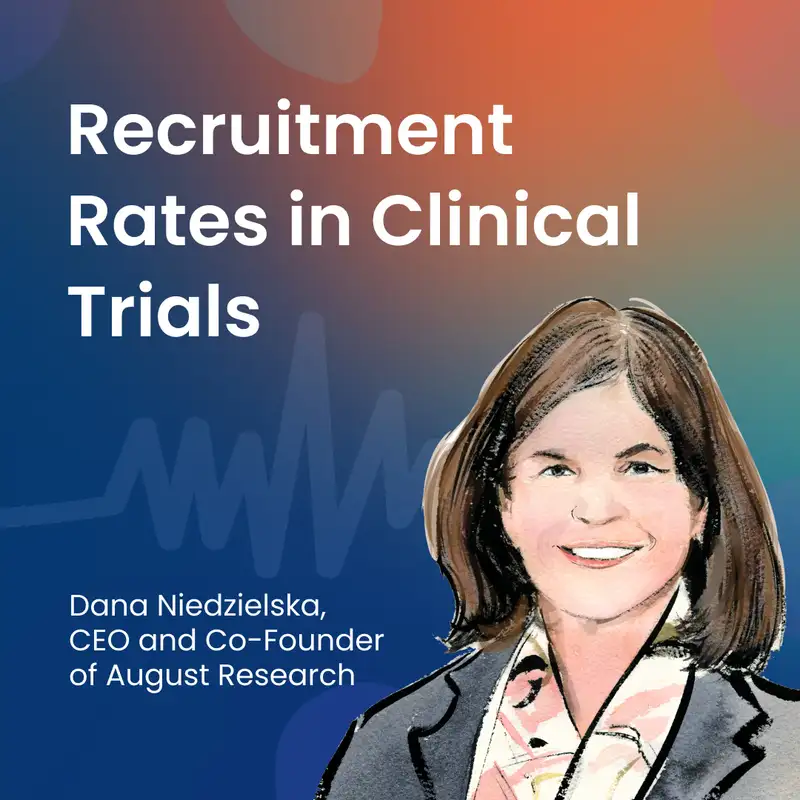 Recruitment Rates in Clinical Trials with Dana Niedzielska