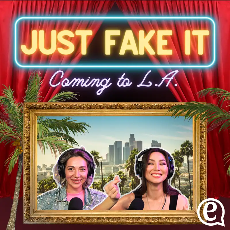 Just Fake It: Coming to LA