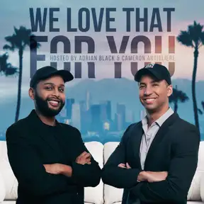 We Love That For You