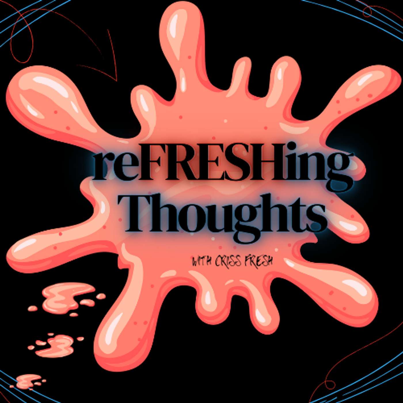 ReFRESHing Thoughts 0.01
