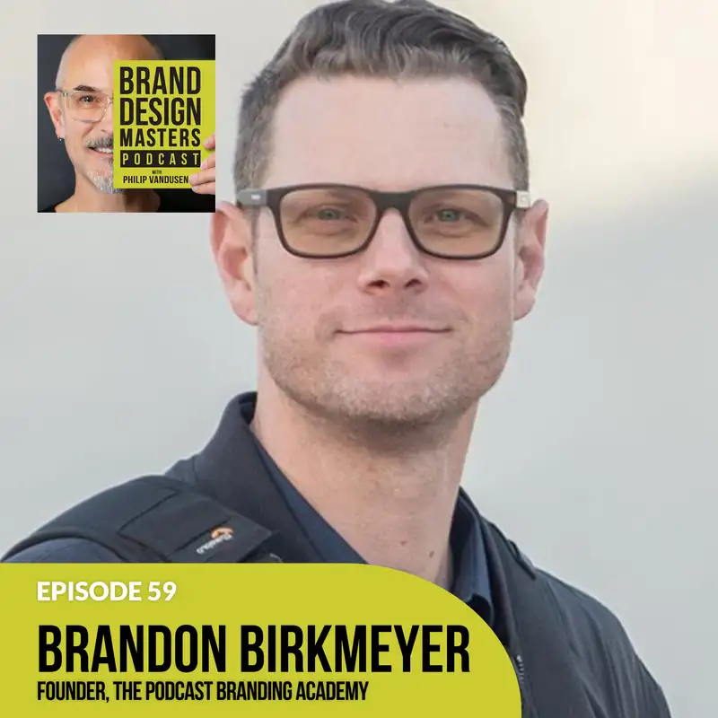 Brandon Birkmeyer - Leaving Corporate To Become a Brand Strategist and Podcast Coach
