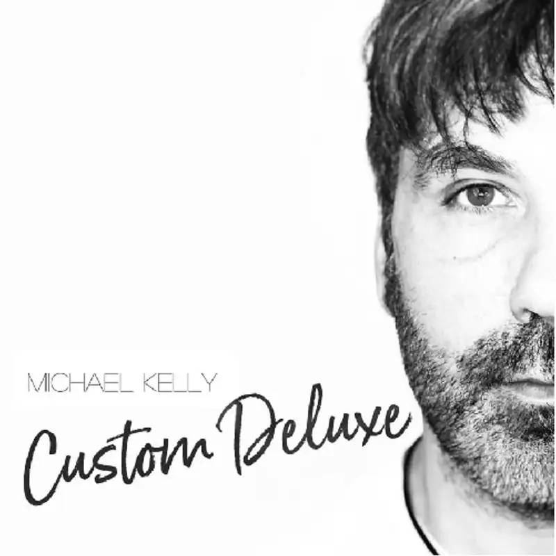 MUSIQUE - De la télé à la chanson, Michael KELLY présente Custom Deluxe