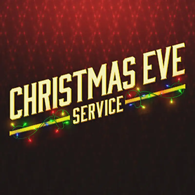 Christmas Eve Service (12-24-21)