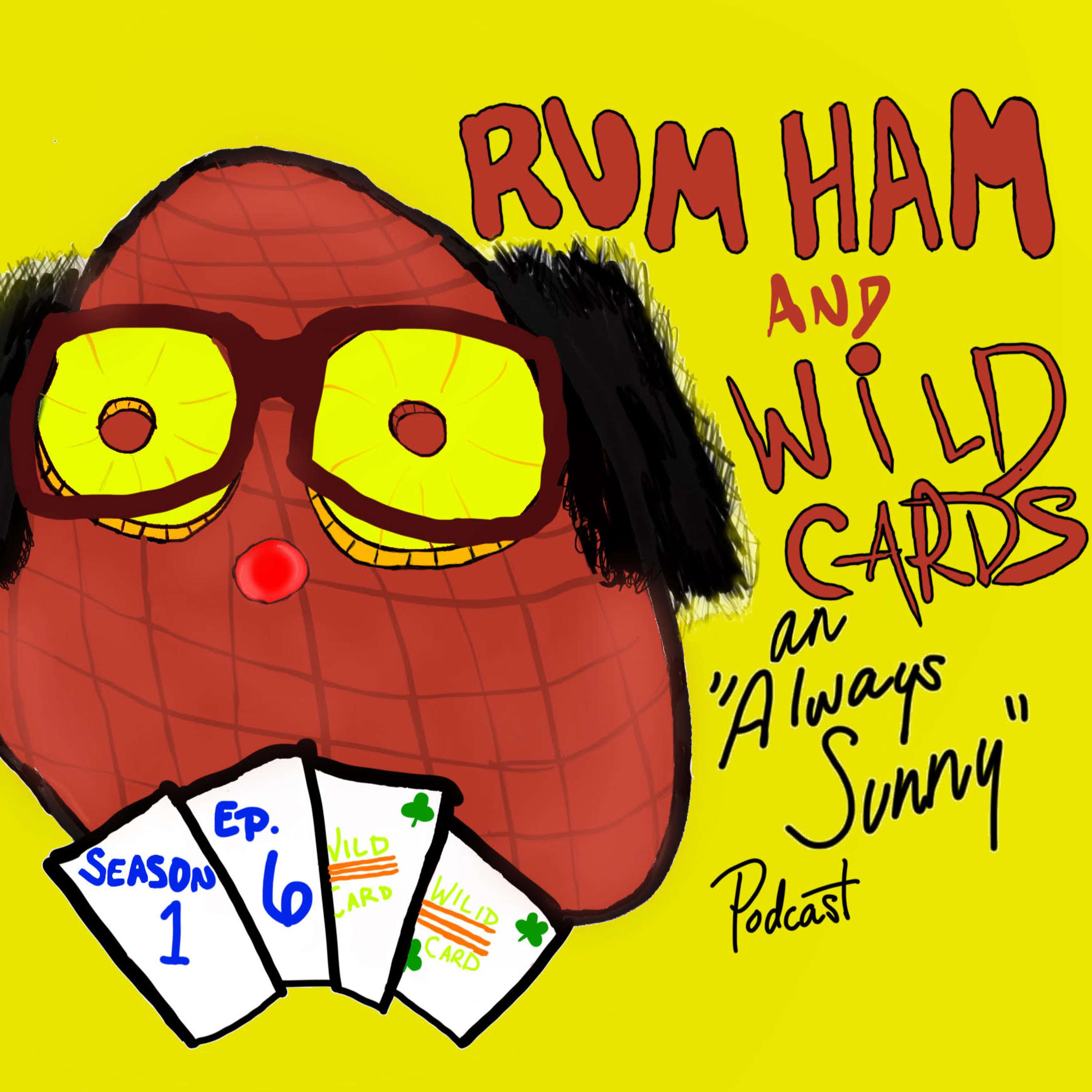 Rum Ham and Wild Cards