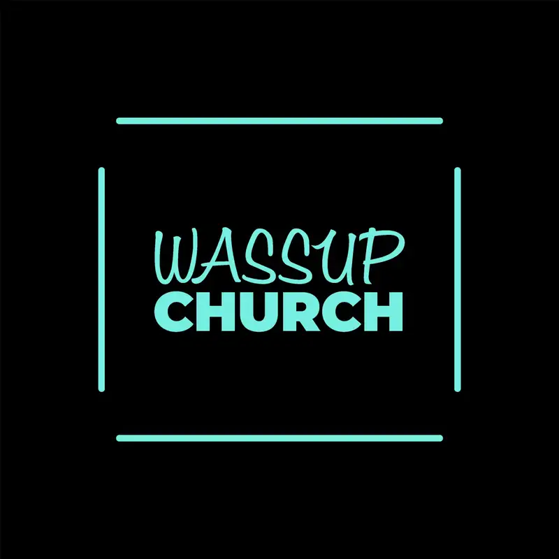 Wassup Church