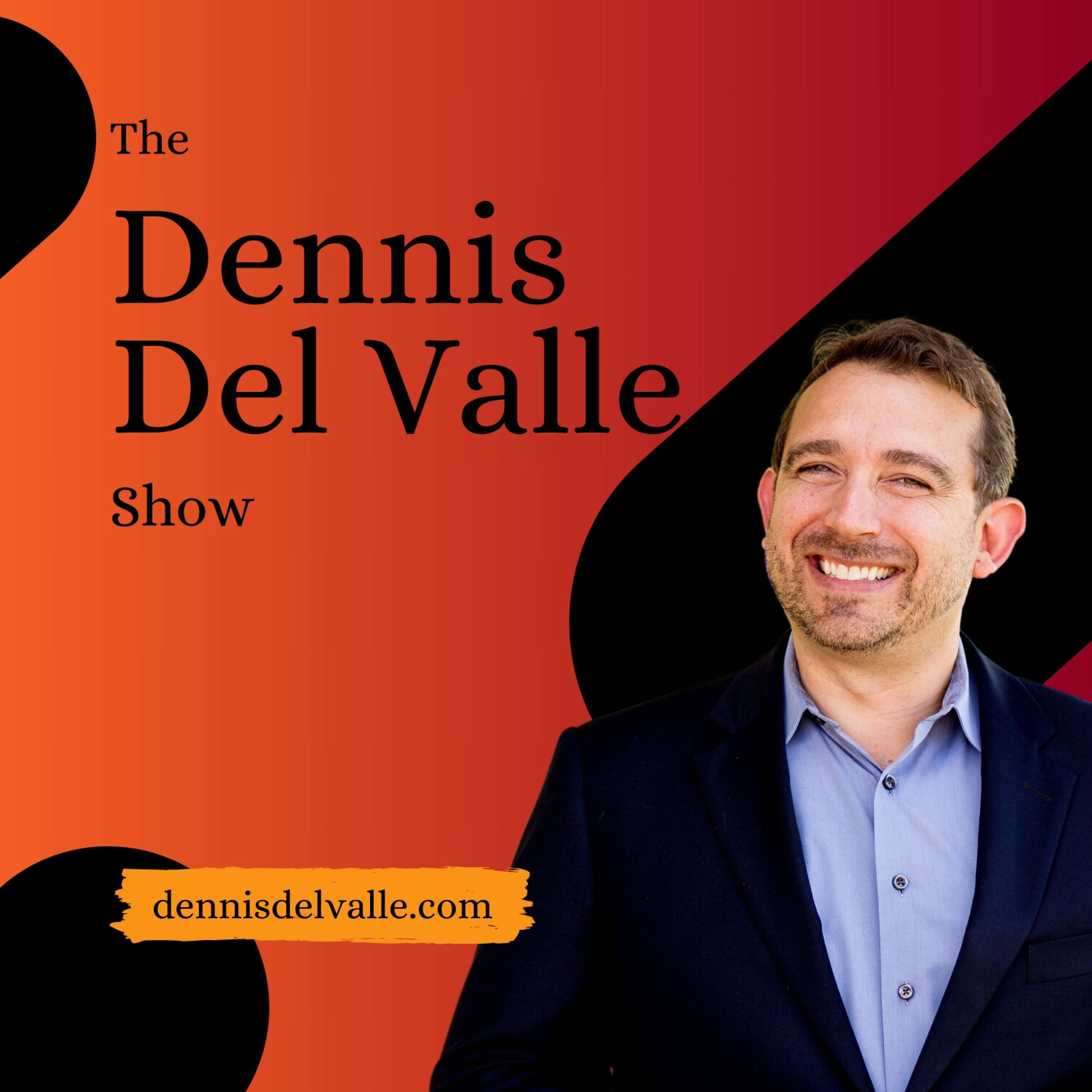 The Dennis Del Valle Show podcast artwork