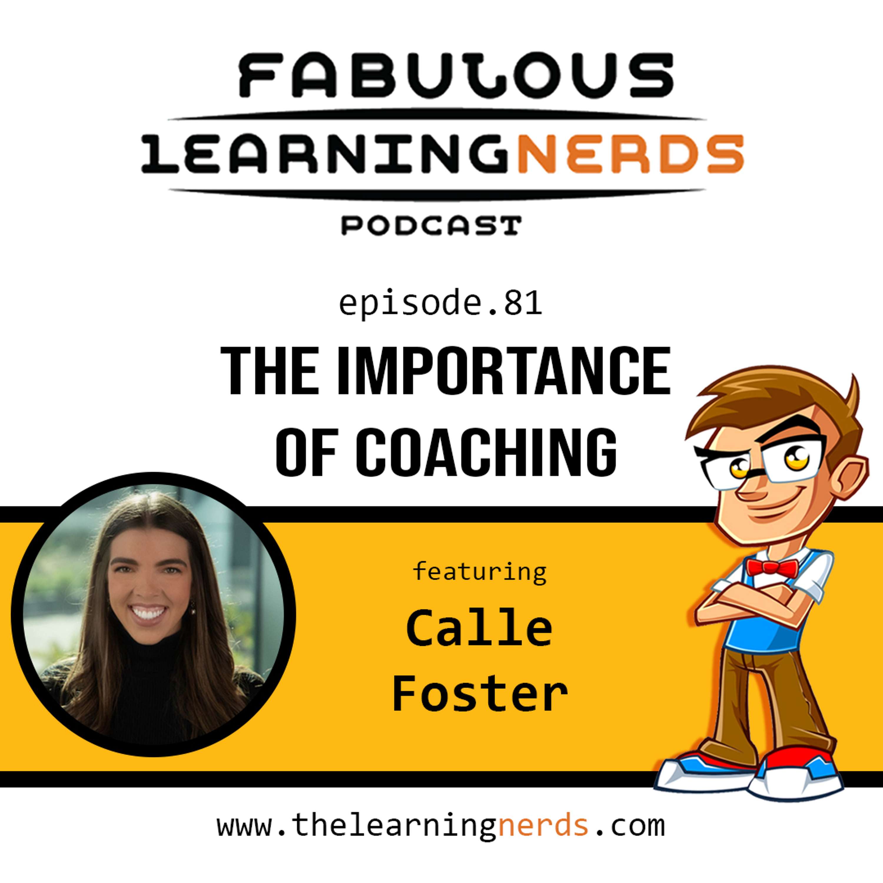 Episode 81 - The Importance of Coaching featuring Calle Foster - podcast episode cover