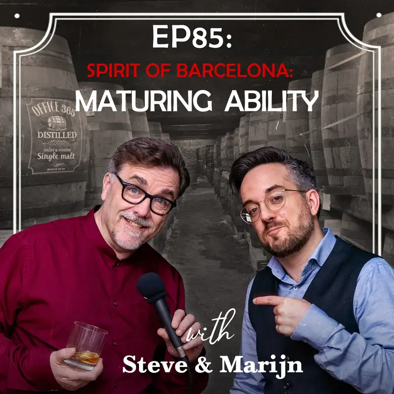 EP85: Spirit of Barcelona – Maturing Ability