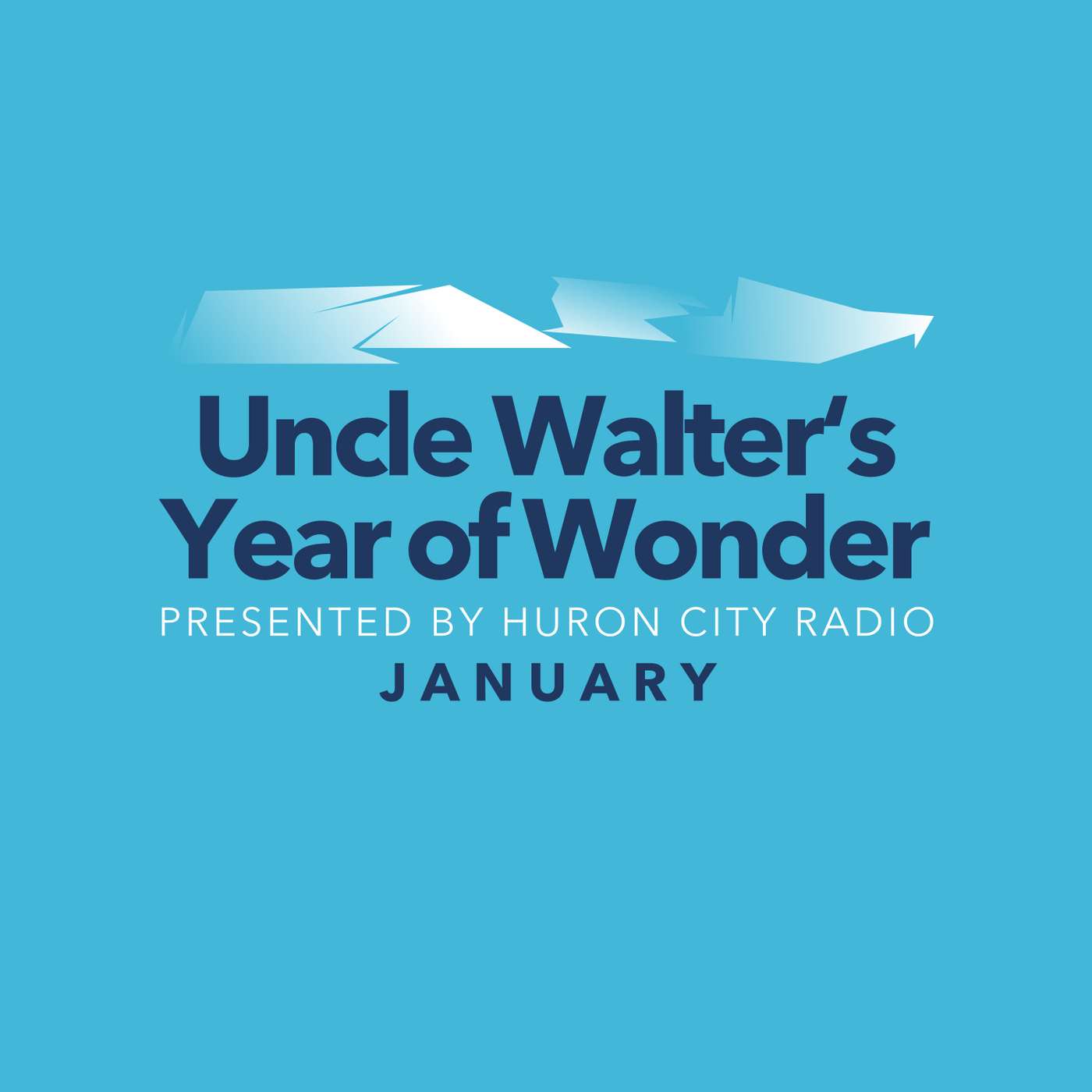 Uncle Walter's Year of Wonder - January Uncle Walter's Year of Wonder - January
