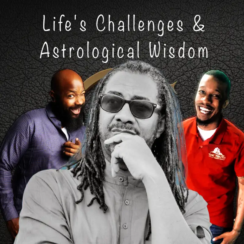 S5E4: Navigating Life's Challenges with Astrological Wisdom | Eric - Big E Astrology