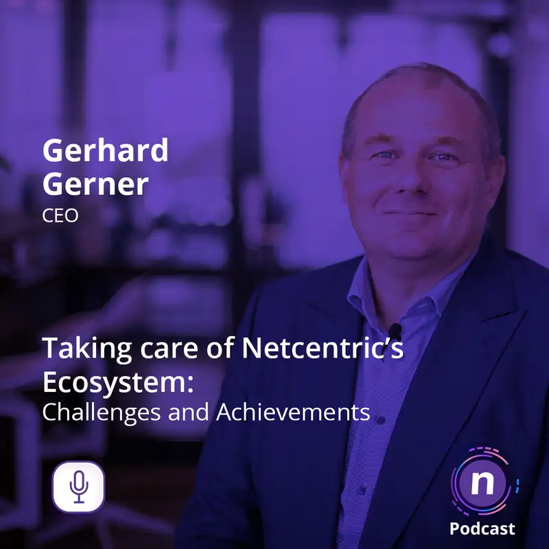 Taking care of Netcentric's Ecosystem: Challenges and Achievements