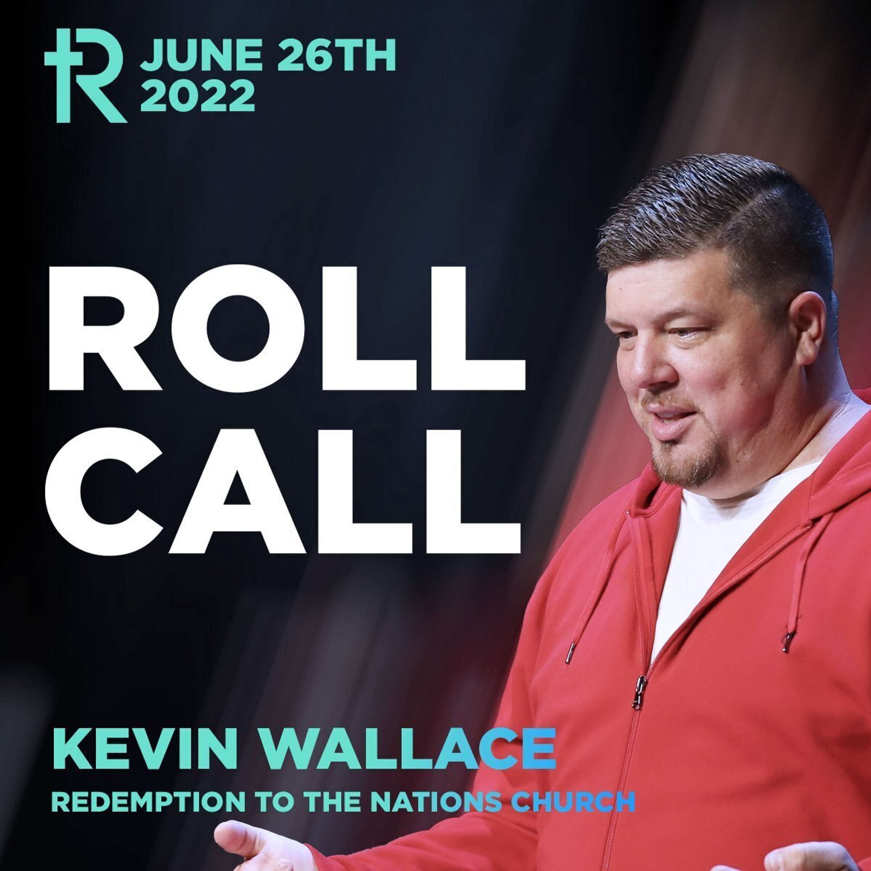 Roll Call | Kevin Wallace | Weekend Service