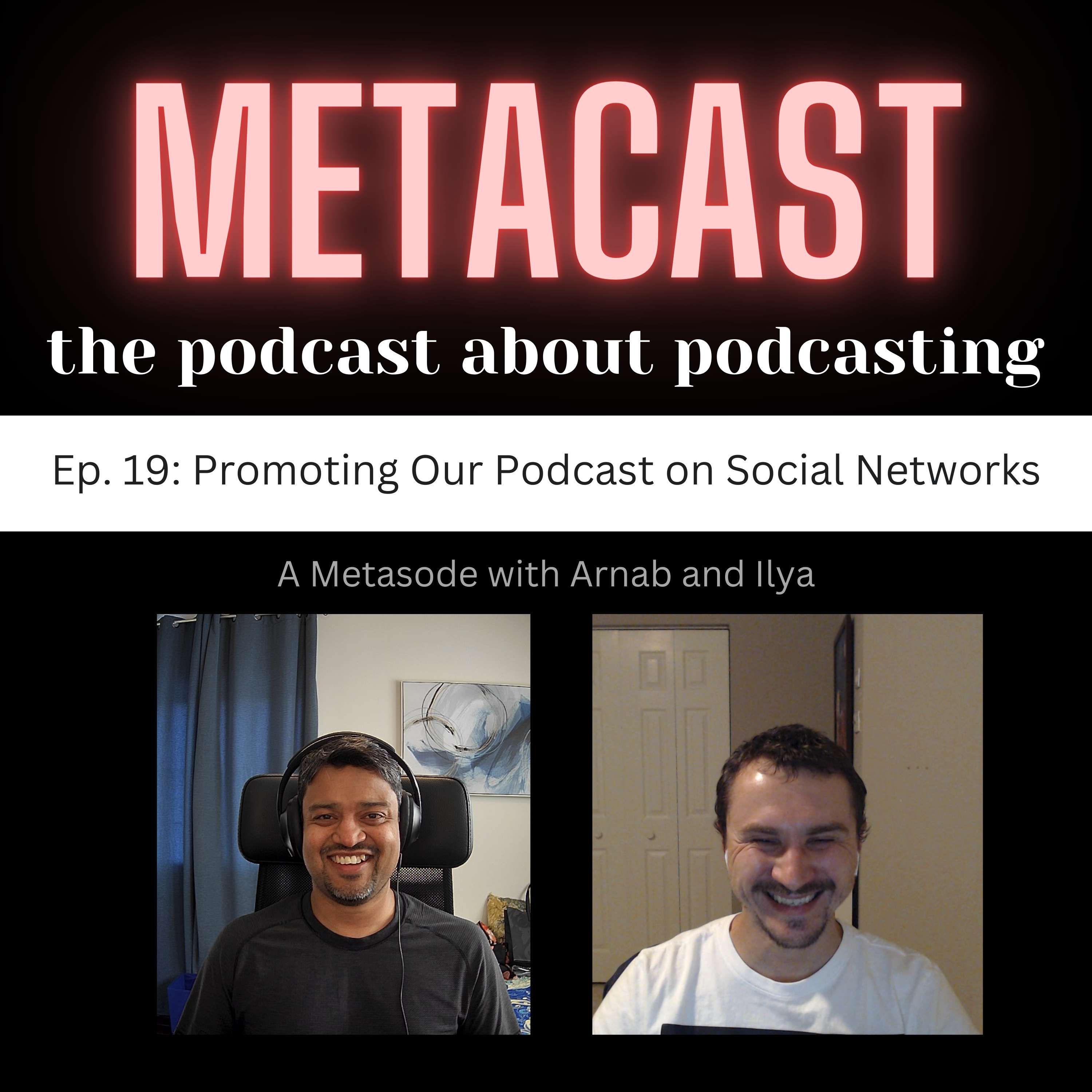 19. Promoting Our Podcast on Social Networks (Metasode) - podcast episode cover