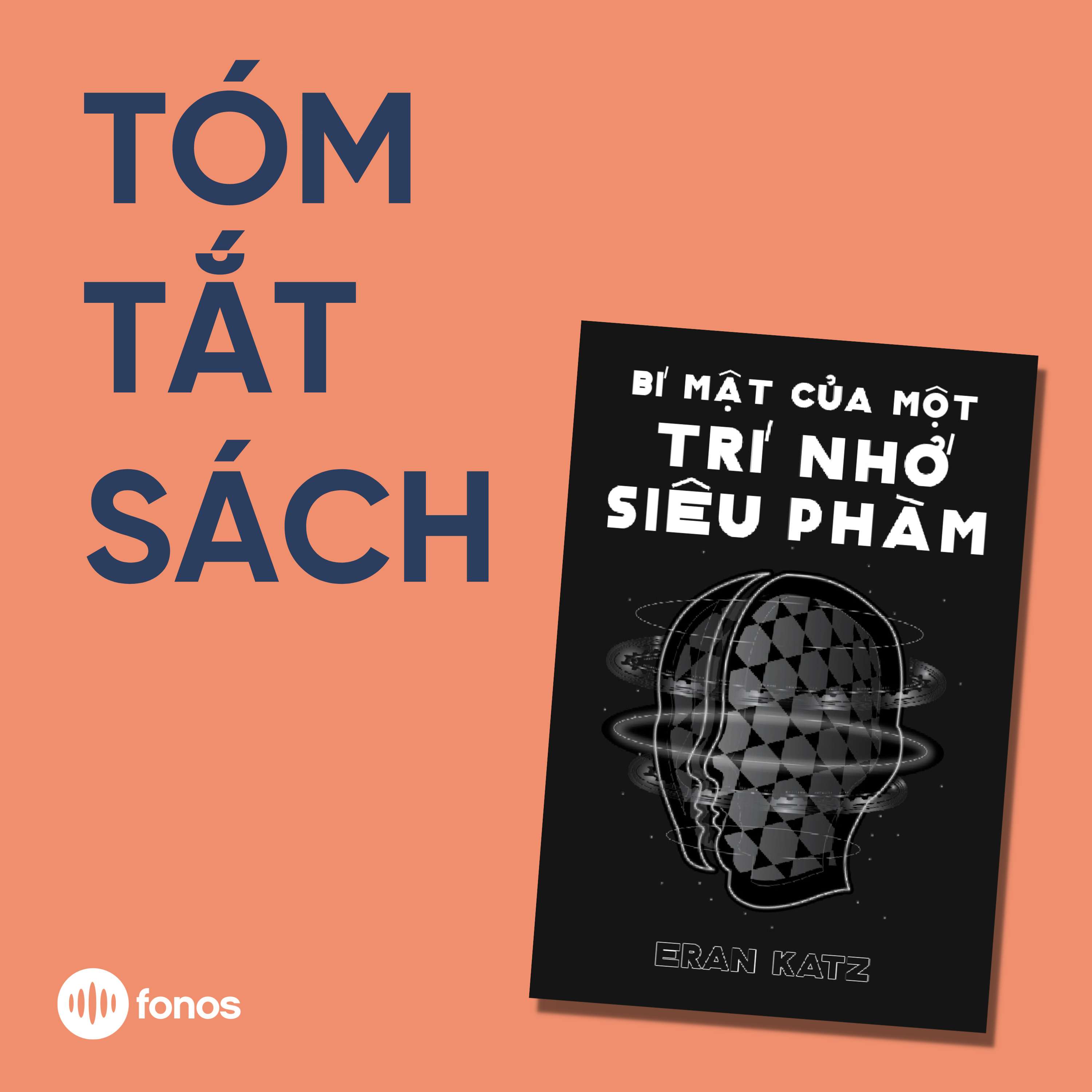 Bí Mật Của Một Trí Nhớ Siêu Phàm [Tóm Tắt Sách]