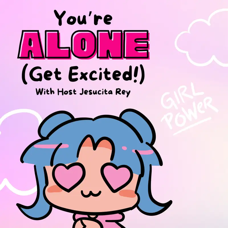 You're Alone (Get Excited!)