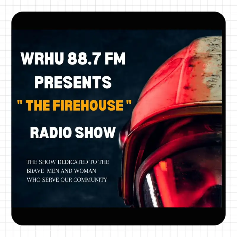 Hicksville Fire Department -Gerard Gagliano on "The Firehouse" - WRHU 88.7 FM S3 EP7