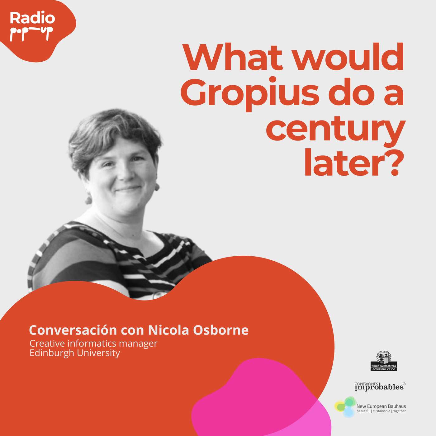 What would Gropius do a century later? - Radio PopUp