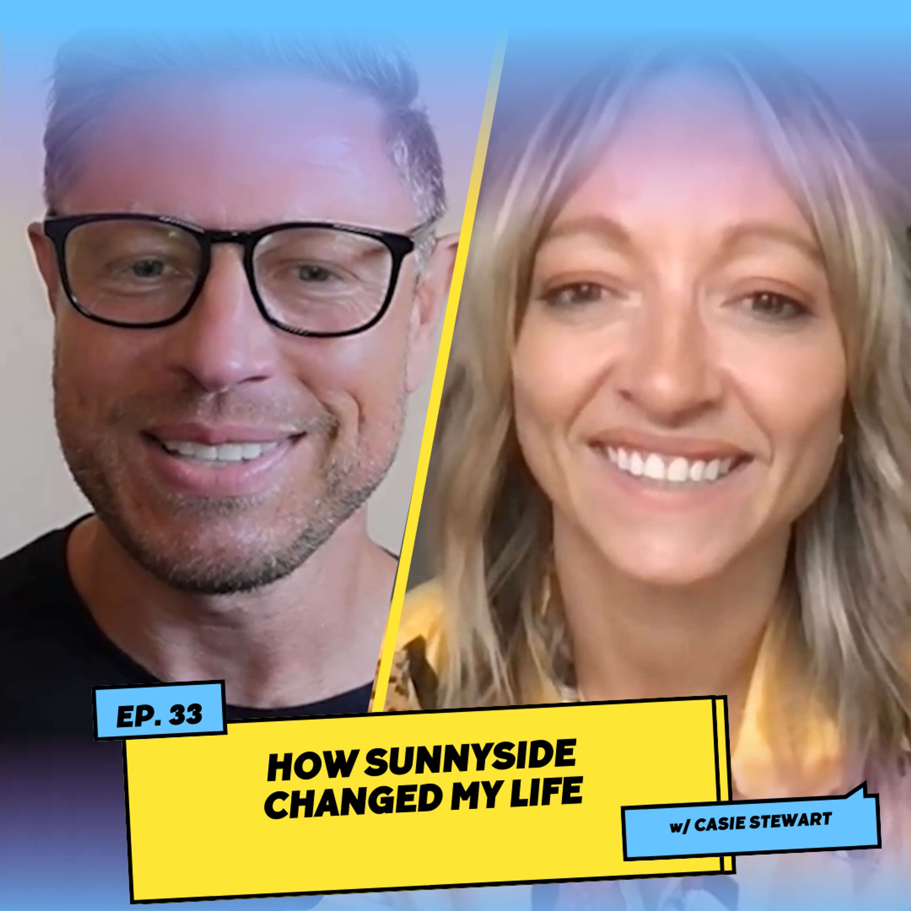 How Sunnyside Changed My Life w/ Casie Stewart