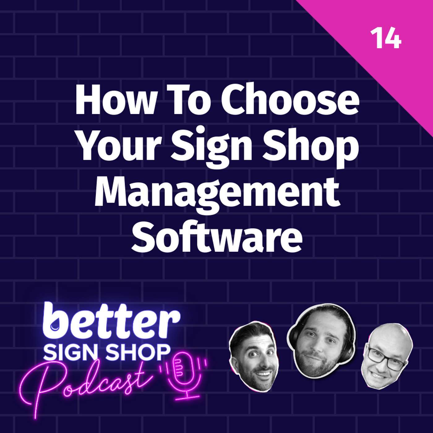 Better Sign Shop Podcast