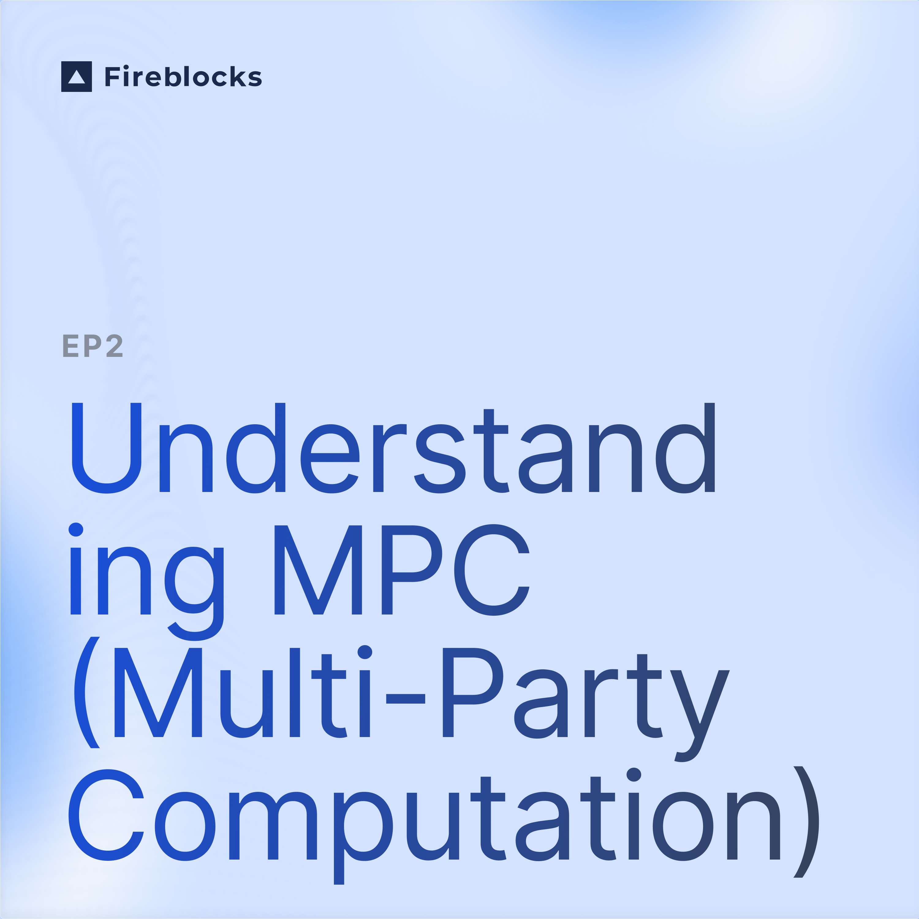 EP2 Understanding MPC (Multi-Party Computation)