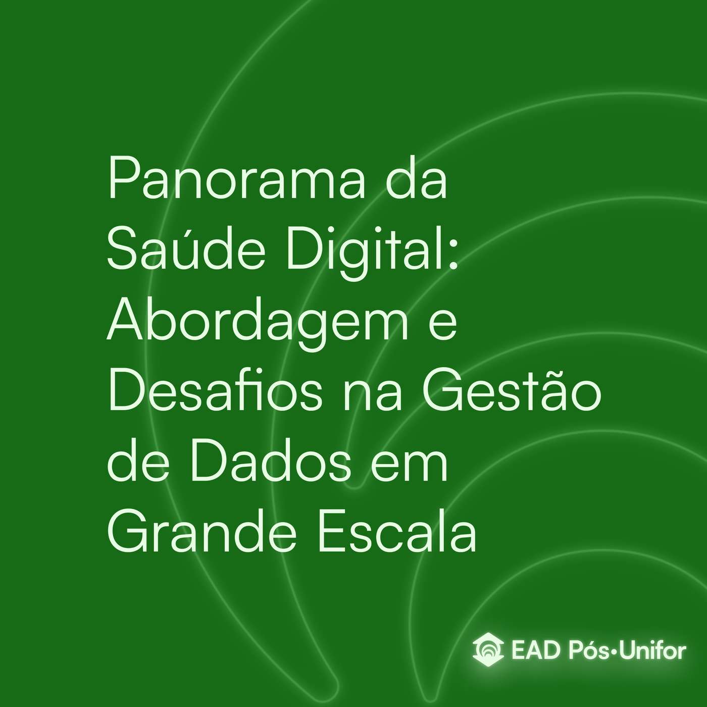 Panorama da Saúde Digital : Abordagem e Desafios na Gestão de Dados |em Grande Escala episode artwork