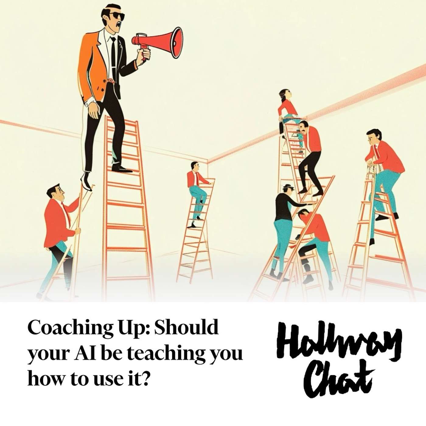 Coaching Up: Should your AI be teaching you how to use it?