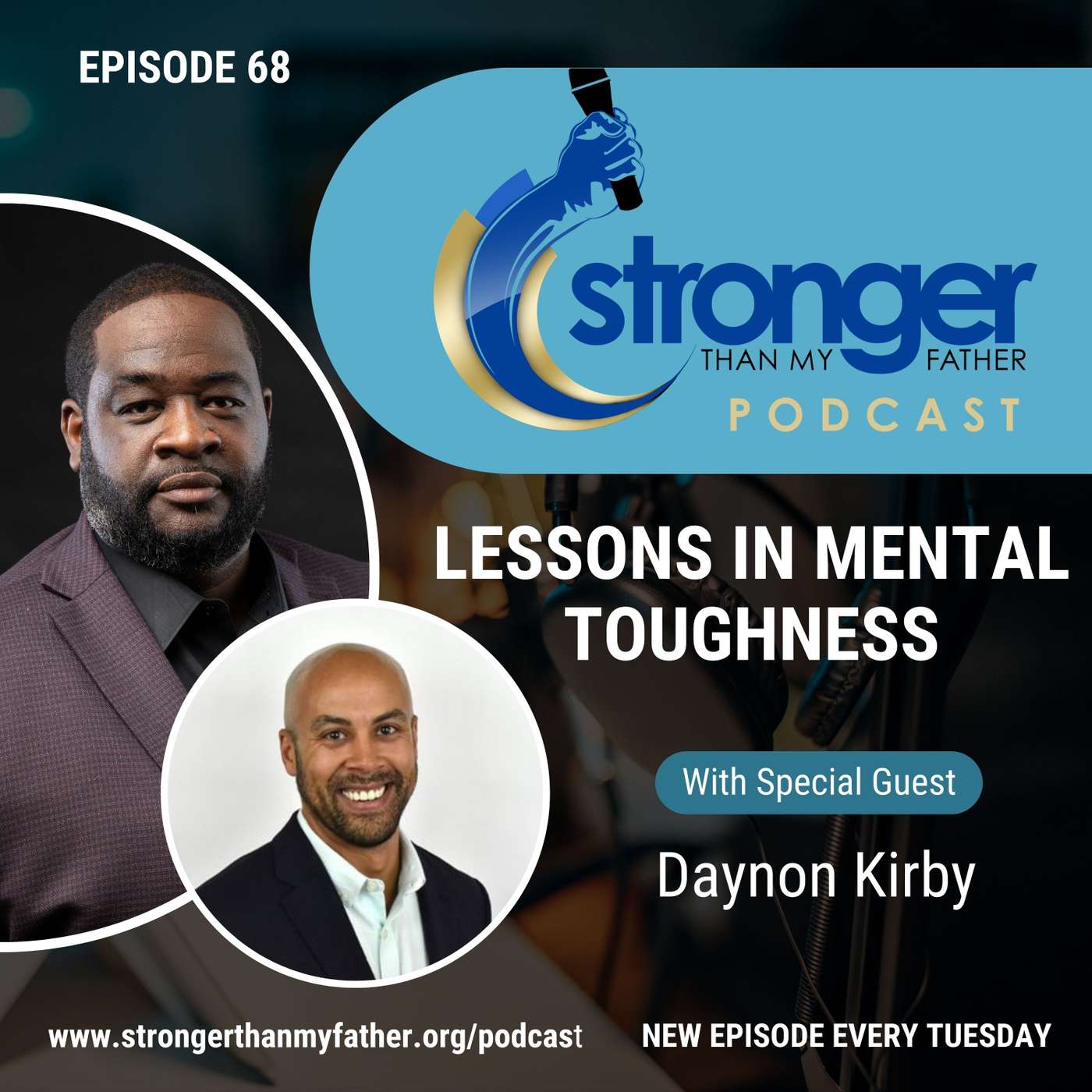 Navigating the Grind: Lessons in Mental Toughness from a Commercial Real Estate Trailblazer w/Daynon Kirby, CCIM :: Ep 68 Stronger Than My Father
