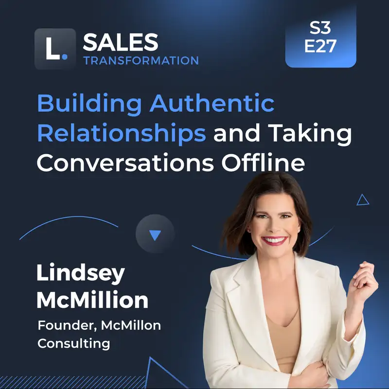 701 - Building Authentic Relationships and Taking Conversations Offline, with Lindsey McMillion