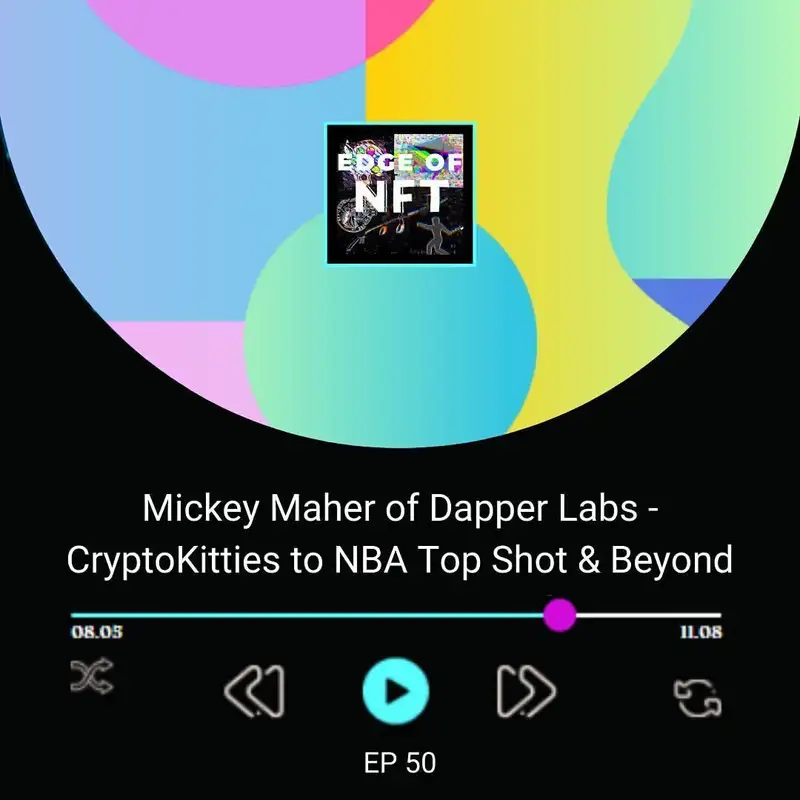 Mickey Maher of Dapper Labs - CryptoKitties to NBA Top Shot & Beyond, Plus: Snoop Dogg is @CozmoMedici, Snoop's NFT Party Pass, OpenSea NFT App, And More...