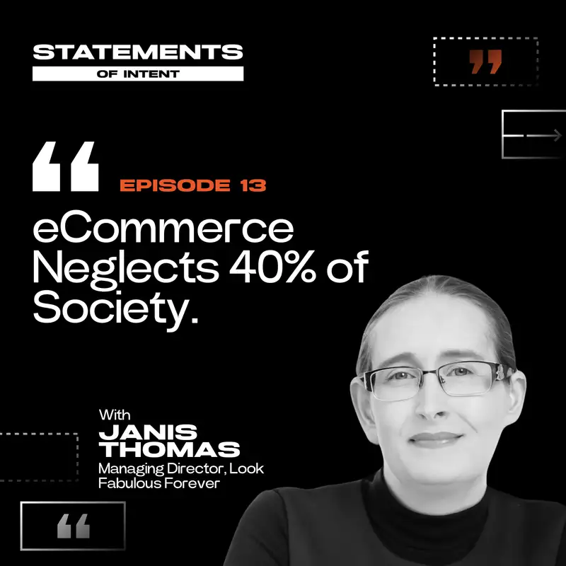 13 | How eCommerce Neglects 40% of Society with Janis Thomas