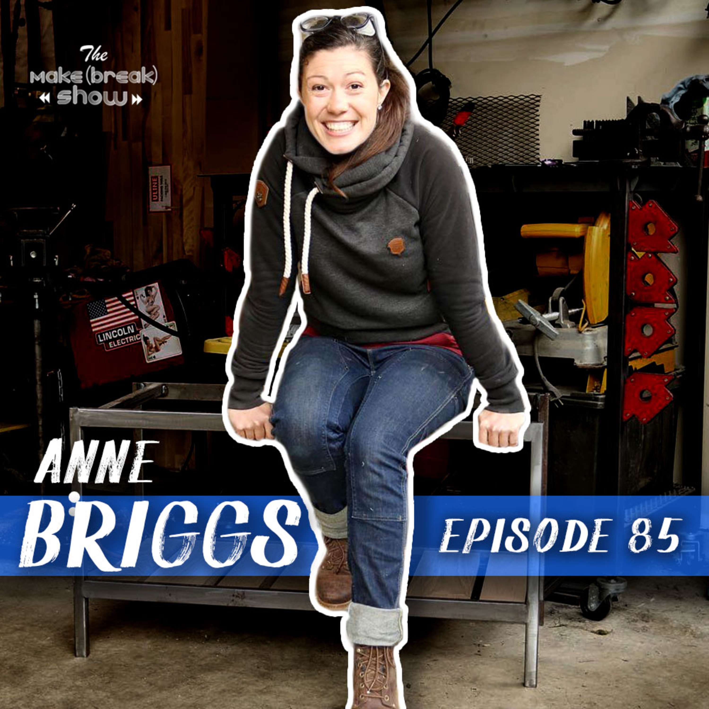 085: Working with all the Trades with Anne Briggs