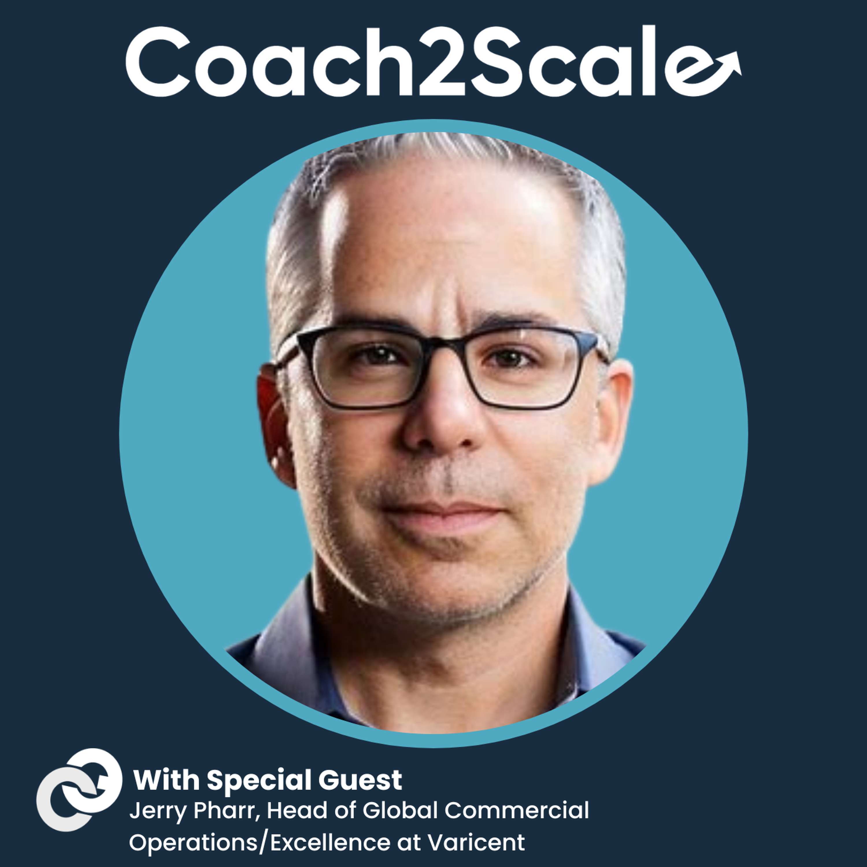 Transforming Sales From Enablement to Behavior Change - Jerry Pharr - Coach2Scale - Episode # 60