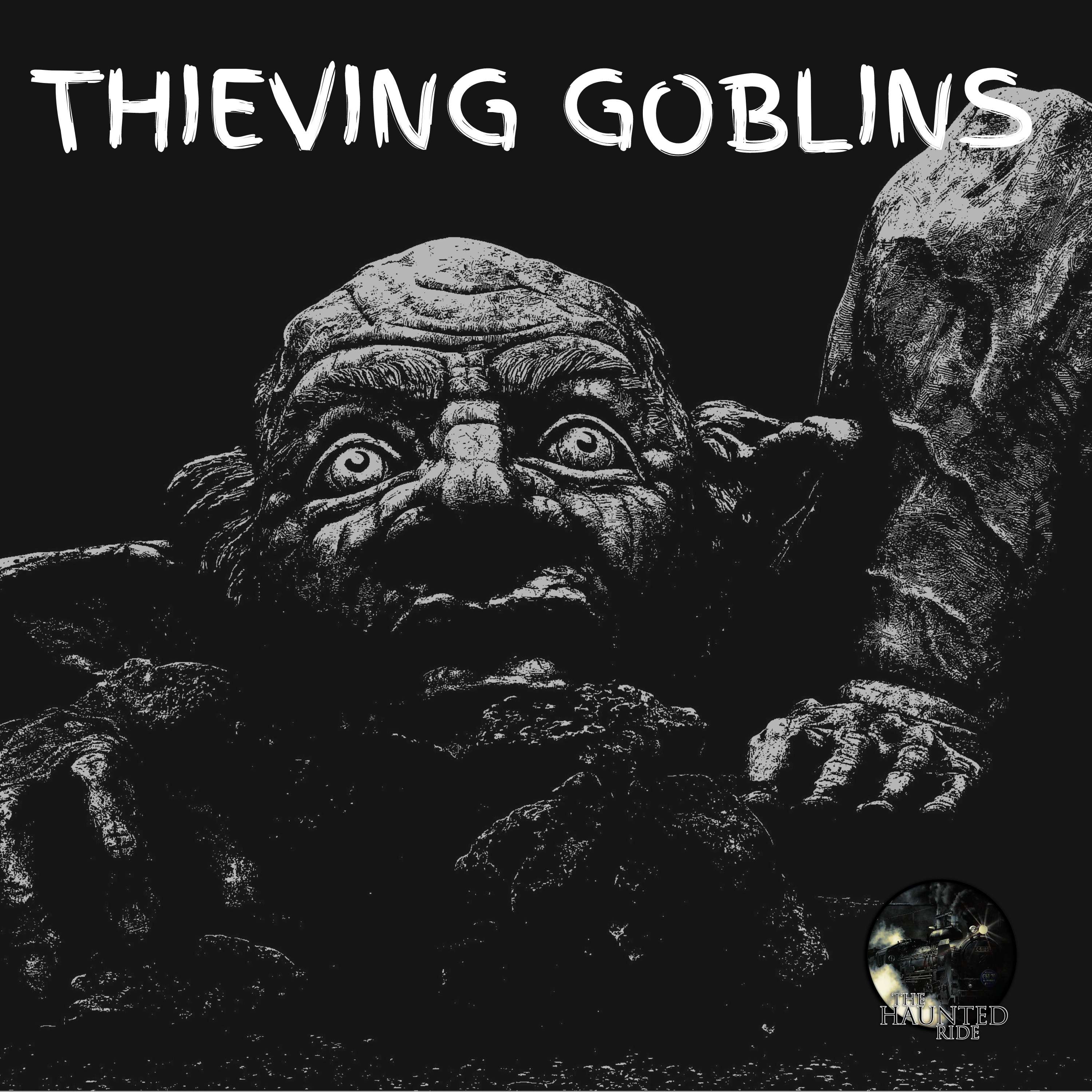 4: Thieving Goblins