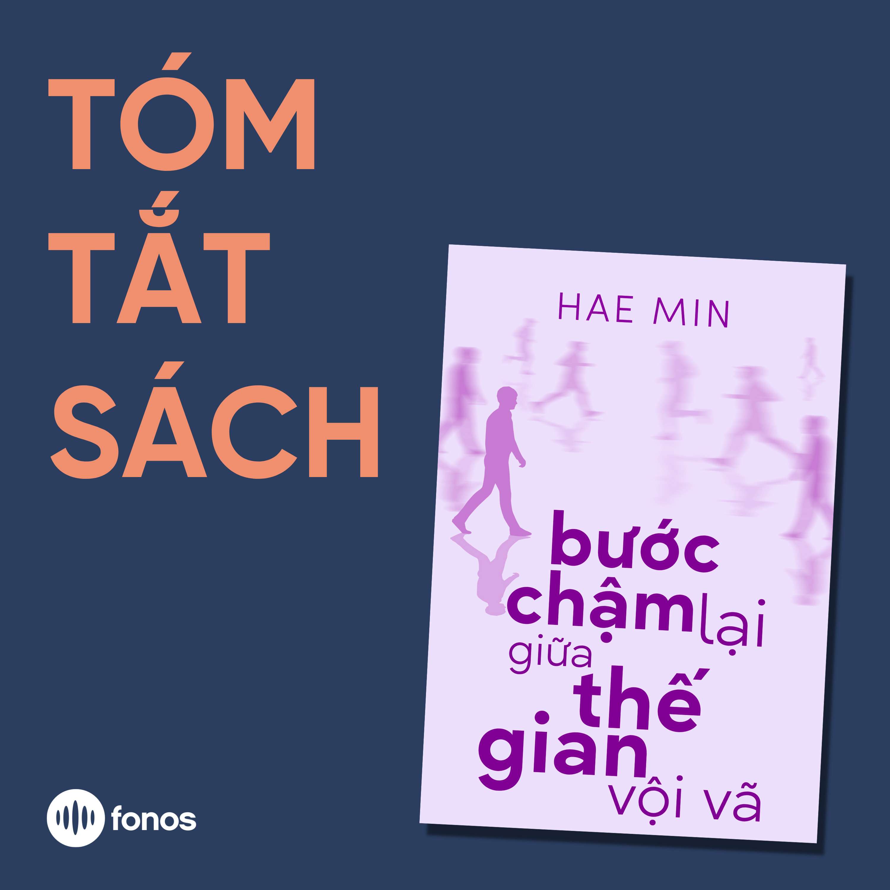 Bước Chậm Lại Giữa Thế Gian Vội Vã [Tóm Tắt Sách]