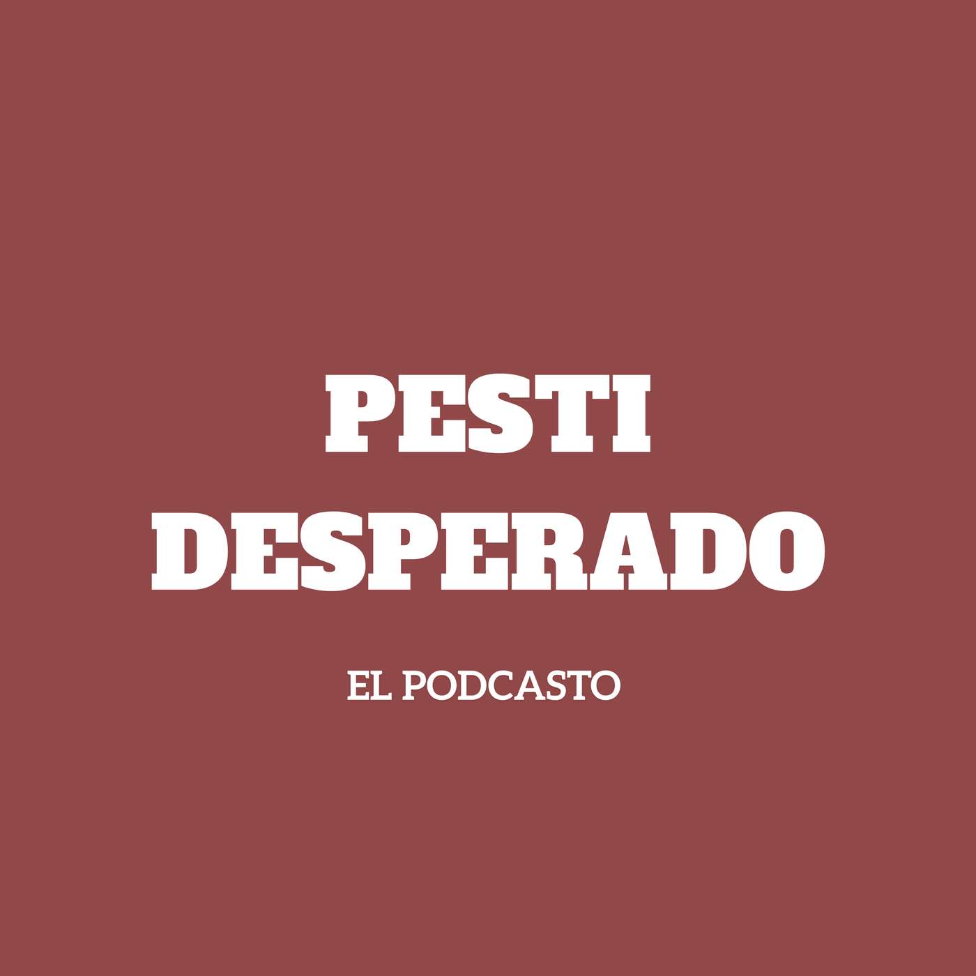 Pesti Desperado: El Podcasto