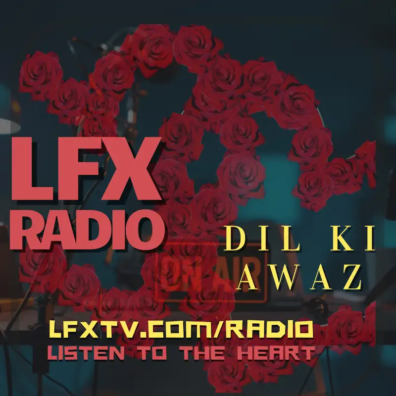 Dil Ki Awaz | LFX Radio on LFXTV